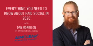Everything You Need To Know About Paid Social In 2020